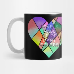 Love is made up of many colors Mug